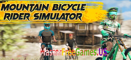 Mountain Bicycle Rider Simulator Free Download